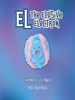 cover image of El, the Elusive Electron